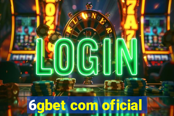 6gbet com oficial